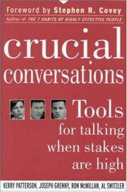 Crucial Conversations: Tools for Talking When Stakes Are High