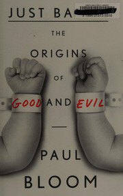 Just Babies: The Origins of Good and Evil