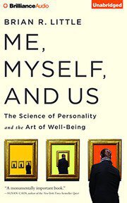 Me, Myself, and Us: The Science of Personality and the Art of Well-Being