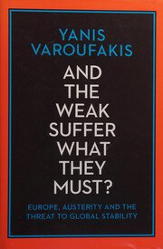 And the Weak Suffer What They Must?  Europe's Crisis and America's Economic Future